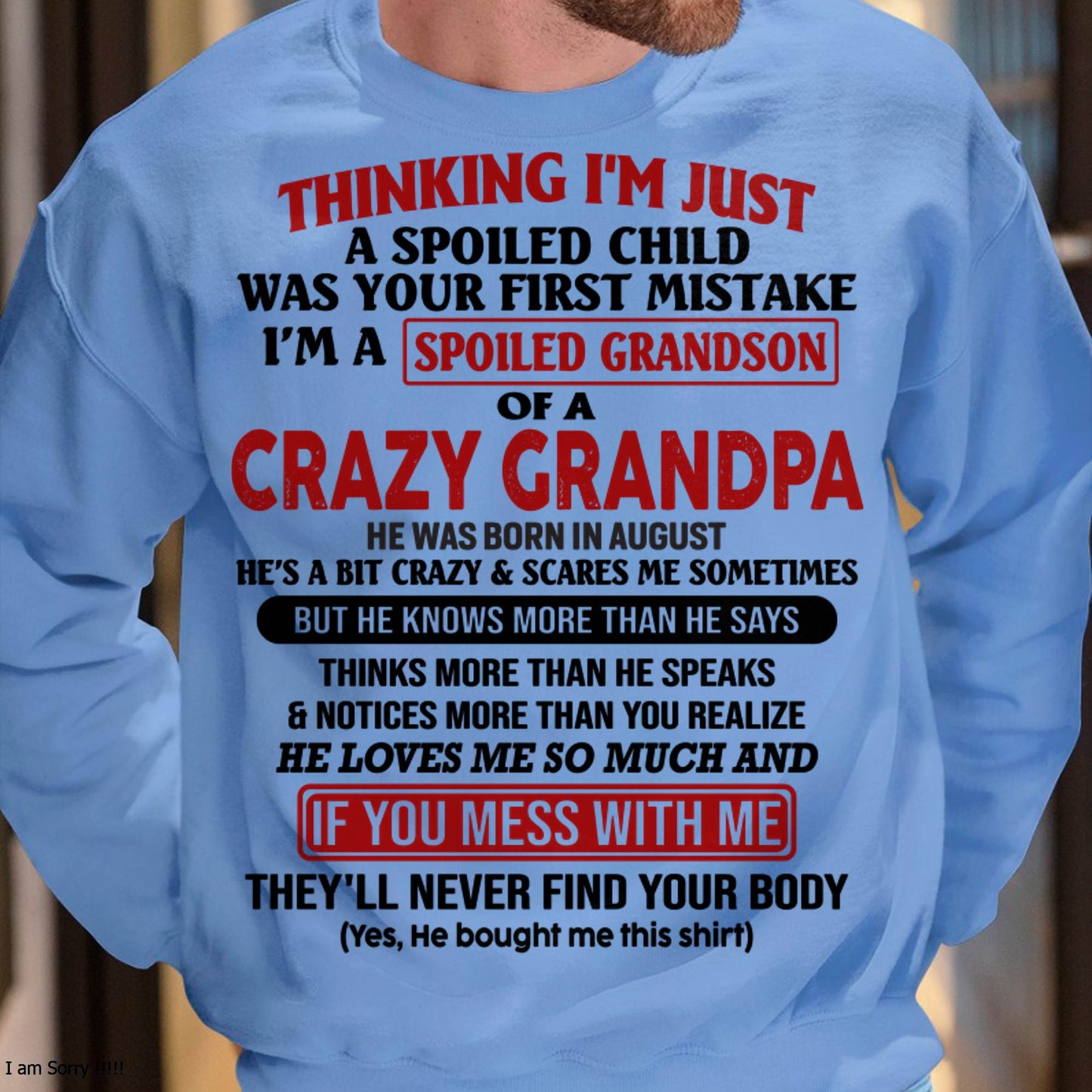 AUGUST - I'M A SPOILED GRANDSON OF A CRAZY GRANDPA - From Grandpa - DTSM08 (SKU-GPS1-NTT08)