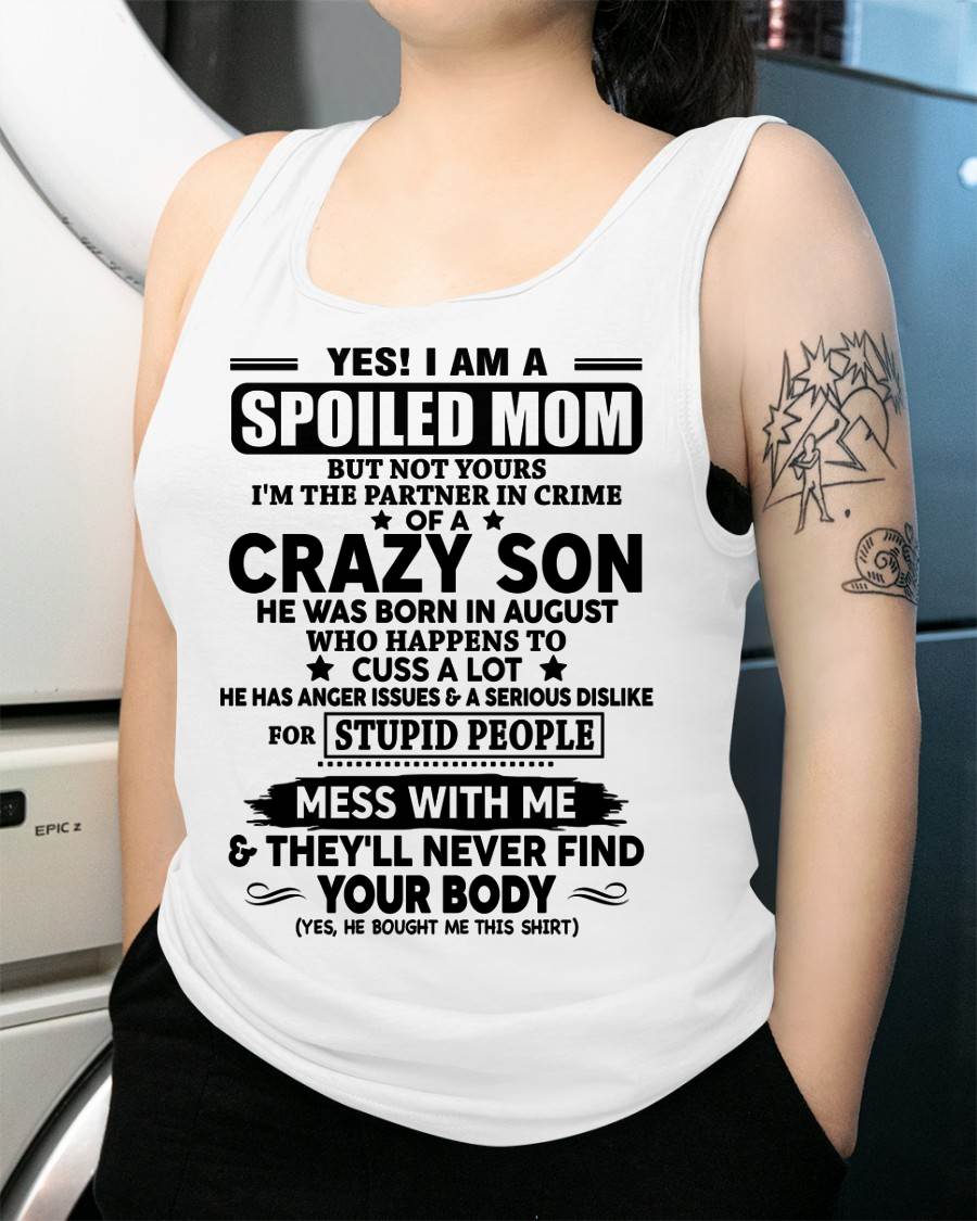 AUGUST - SPOILED MOM OF CRAZY SON – GIFT FROM SON - DTSM08 (SKU2604-171-08)