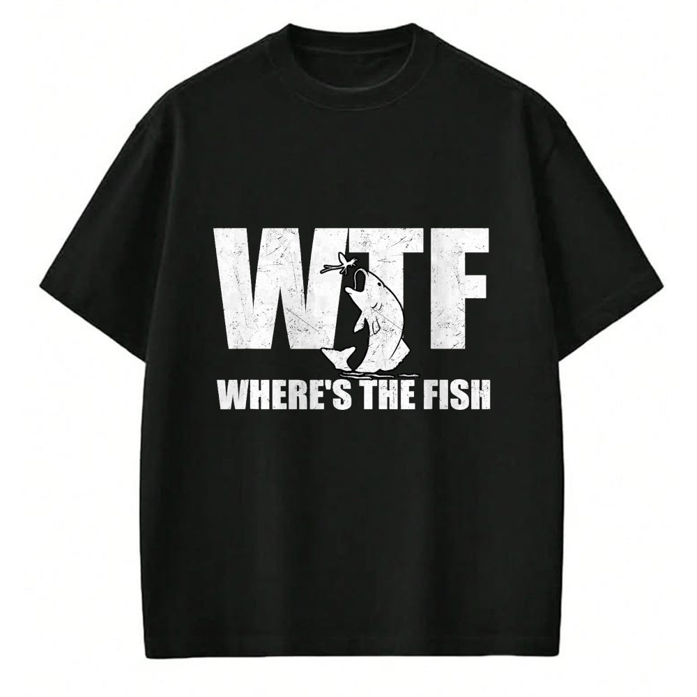 Funny Fishing Shirt, Gift For Fishing Lover Unisex T-Shirt/Hoodie/Sweatshirt HLT00 - WTF Where_s The Fish Men_s Funny Fishing Gifts Fathers Day T-Shirt