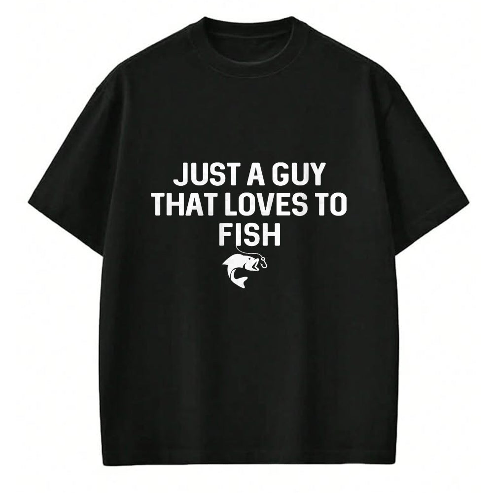 Funny Fishing Shirt, Gift For Fishing Lover Unisex T-Shirt/Hoodie/Sweatshirt HLT00 - Just A Guy That Loves to Fish Angler Fisherman Gifts Fishing T-Shirt