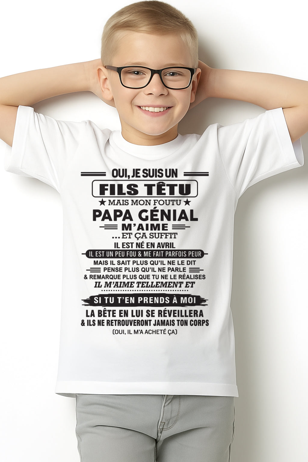 AVRIL - Oui, je suis un garçon têtu – T-shirt | Cadeau d’anniversaire de papa pour son fils - dtsm04 / fr04 (SKU12-260-04)