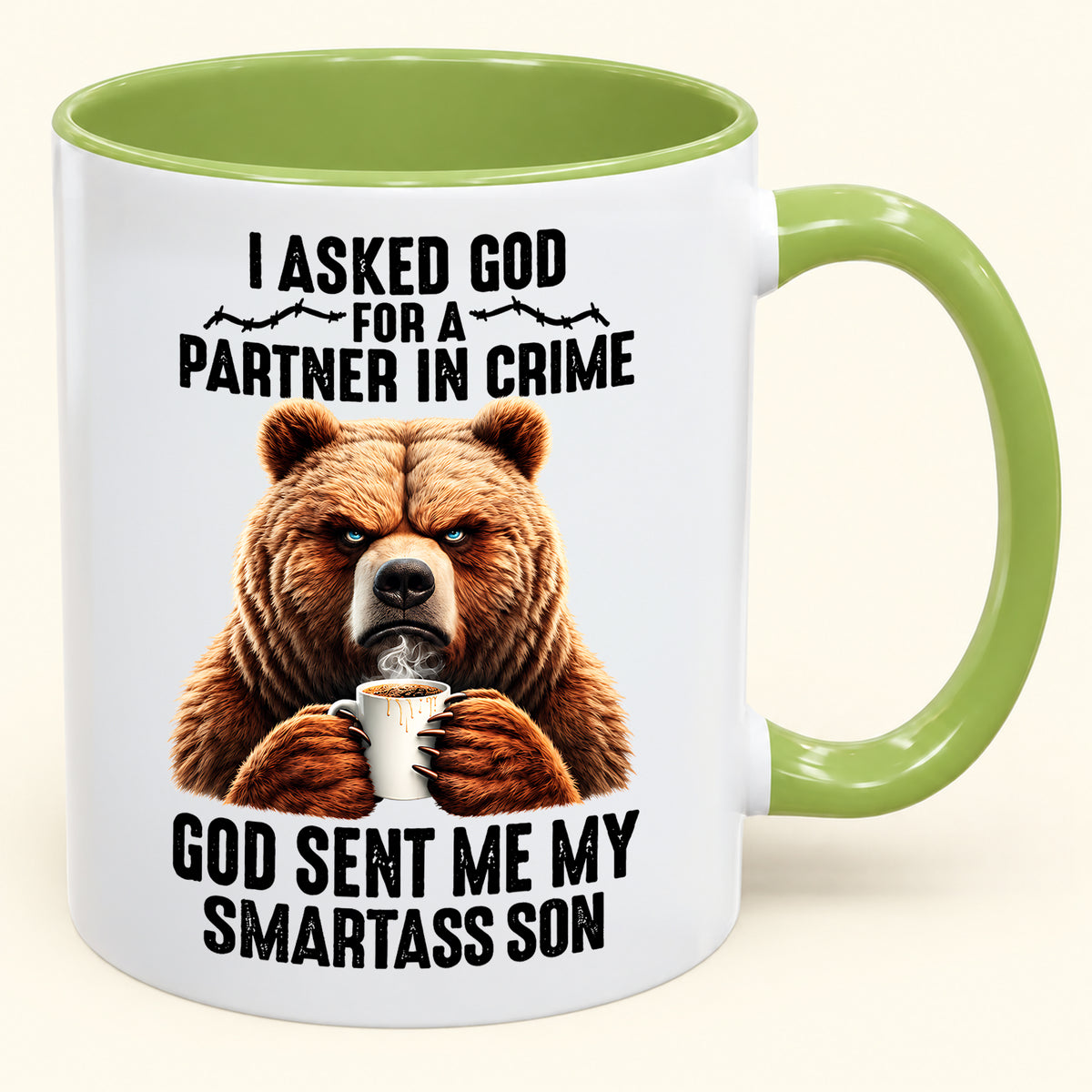 I ASKED GOD FOR A PARTNER IN CRIME - GOD SENT ME MY SMARTASS SON - Funny Christmas 2026 - Gift Accent Coffee Mug (SKU2610-906)