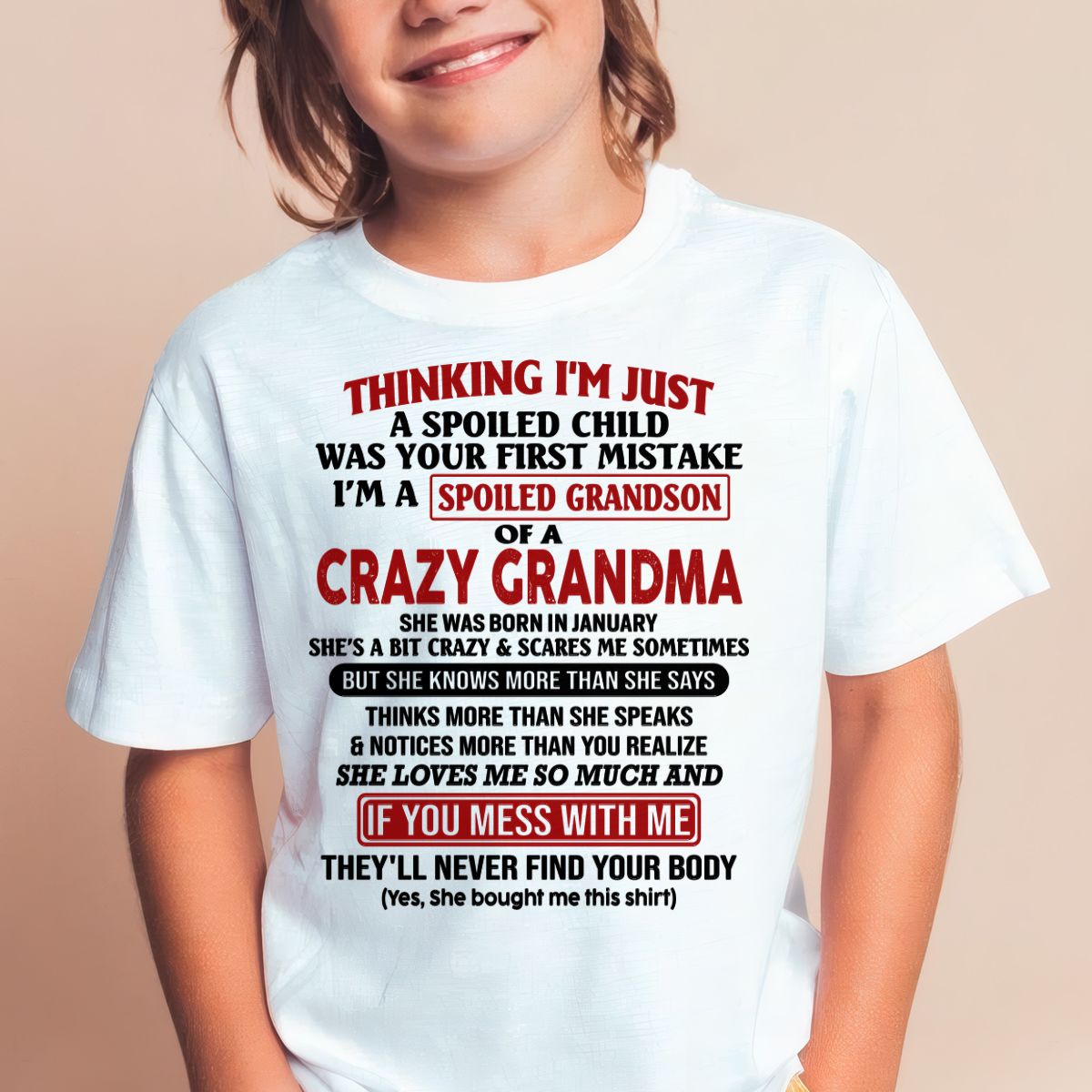 JANUARY - I'M A SPOILED GRANDSON OF A CRAZY GRANDMA - From Grandma - NTTD01 (SKU-GMS1-NTT01)