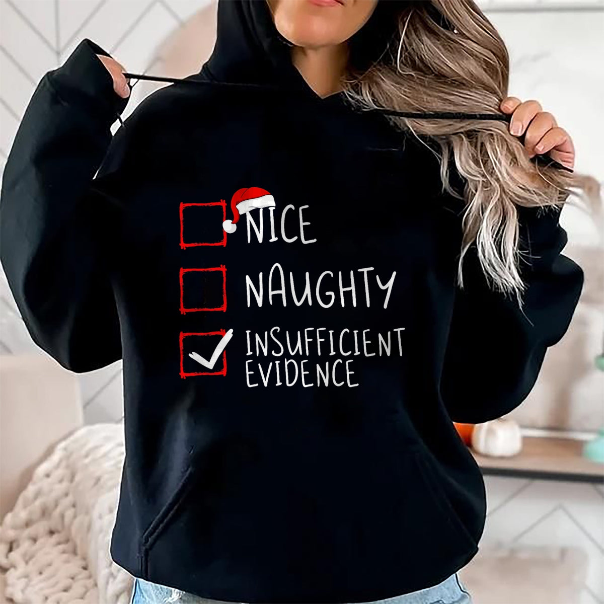 Christmas Shirts for Family, Funny christmas shirts, Christmas Unisex T-Shirt/Hoodie/Sweatshirt HLT00 - Nice Naughty Insufficient Evidence Christmas Santa Claus T-Shirt