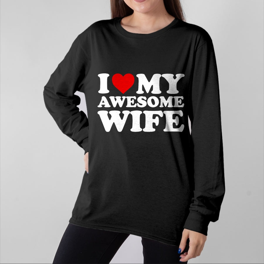 Best Wife Shirt, Wife and Husband Unisex T-Shirt/Hoodie/Sweatshirt HLT00 - I Love My Awesome Wife T-Shirt with Heart T-Shirt