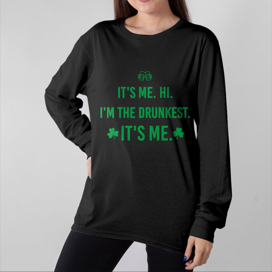 Patrick Day Shirts for Family, Funny Patrick Day shirts, st patrick's day Unisex T-Shirt/Hoodie/Sweatshirt HLT00 - It_s Me. Hi. I_m The Drunkest. It_s Me. Humor Patrick Day T-Shirt (1)