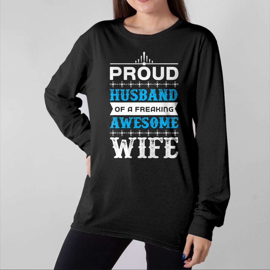 Best Wife Shirt, Wife and Husband Unisex T-Shirt/Hoodie/Sweatshirt HLT00 - Mens Proud Husband of a freaking awesome wife T-Shirt