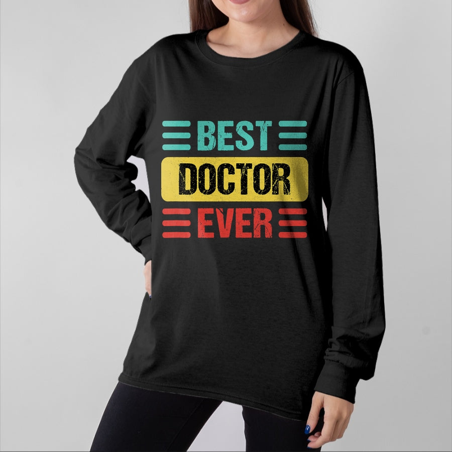 Best Doctor Shirt, Funny Doctor UnisexT-Shirt/Hoodie/Sweatshirt HLT00 - Doctor T-Shirt