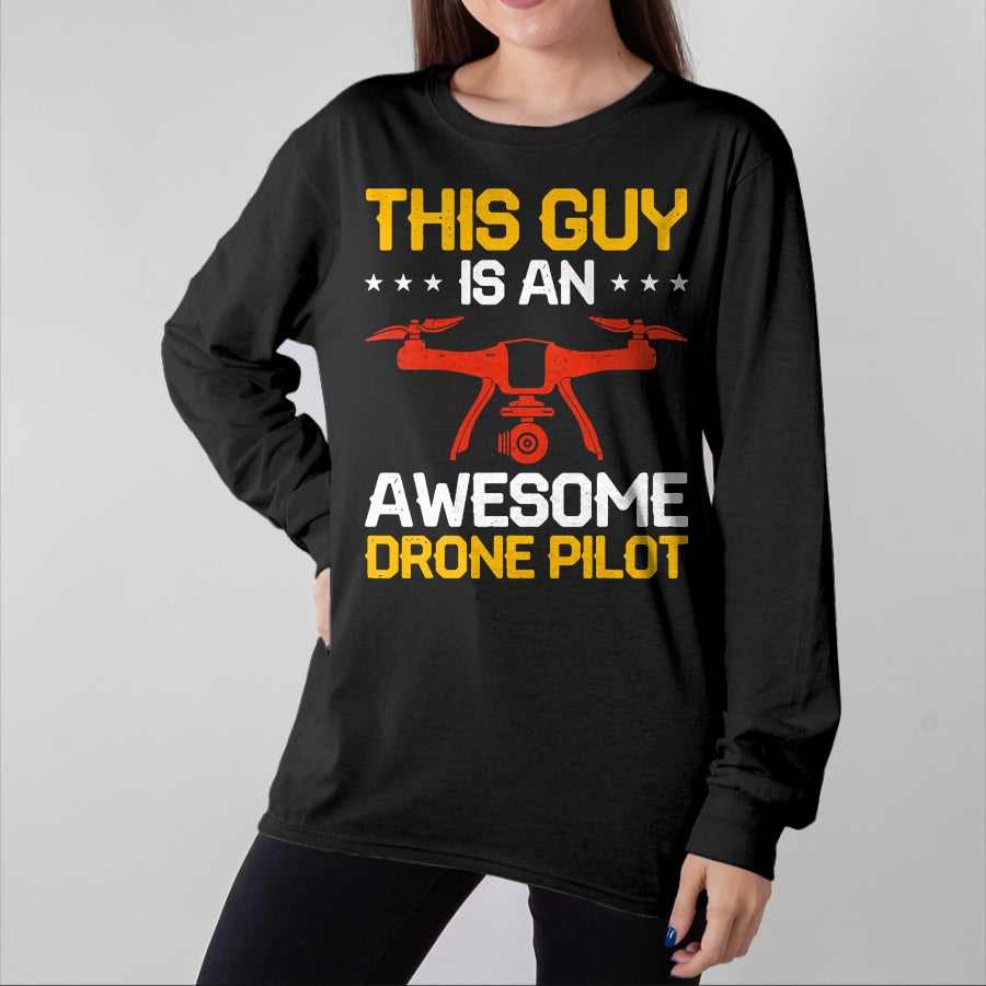 Best Wife Shirt, Wife and Husband Unisex T-Shirt/Hoodie/Sweatshirt HLT00 - This Guy Is An Awesome Drone Pilot T-Shirt