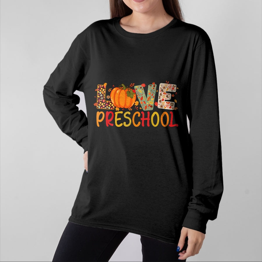 Best Thanksgiving Family Shirt , Funny Thanksgiving UnisexT-Shirt/Hoodie/Sweatshirt HLT00 - Love Preschool Happy Fall Thanksgiving Women Teacher T-Shirt