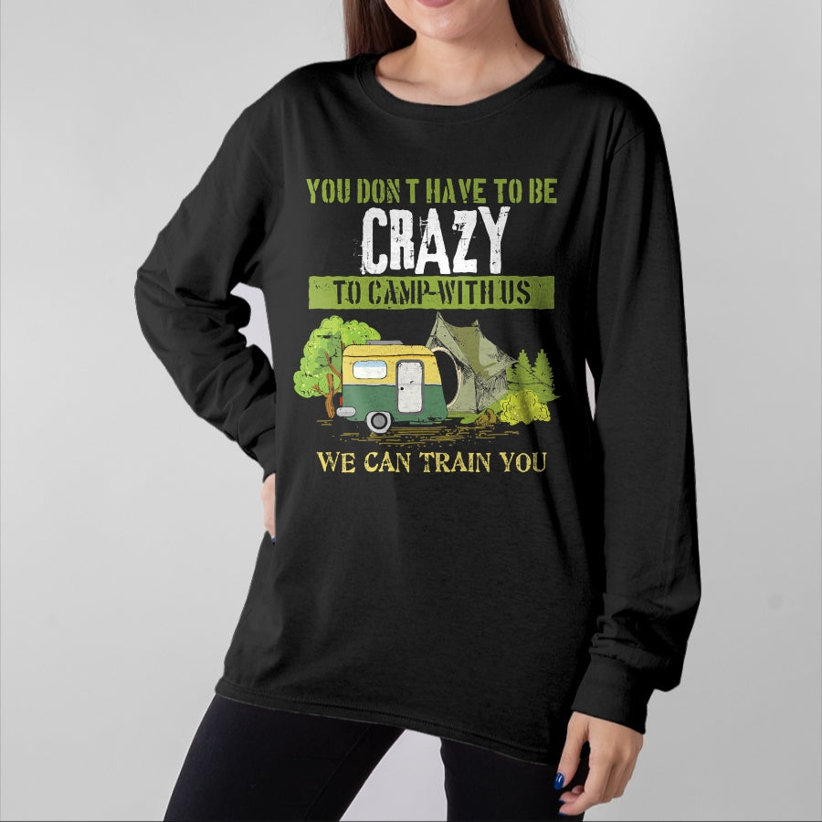 Funny Camping Shirt, Gift For Camping Lover Unisex T-Shirt/Hoodie/Sweatshirt HLT00 - Funny Camping Lover Crazy Camping Joke Gift Design Idea T-Shirt