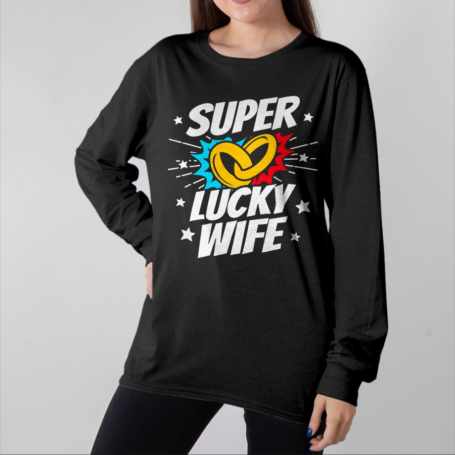 Best Wife Shirt, Wife and Husband Unisex T-Shirt/Hoodie/Sweatshirt HLT00 - Gift for wife T shirt, lucky wife Married Couple - Lucky Wife - Funny Wedding Anniversary T-Shirt