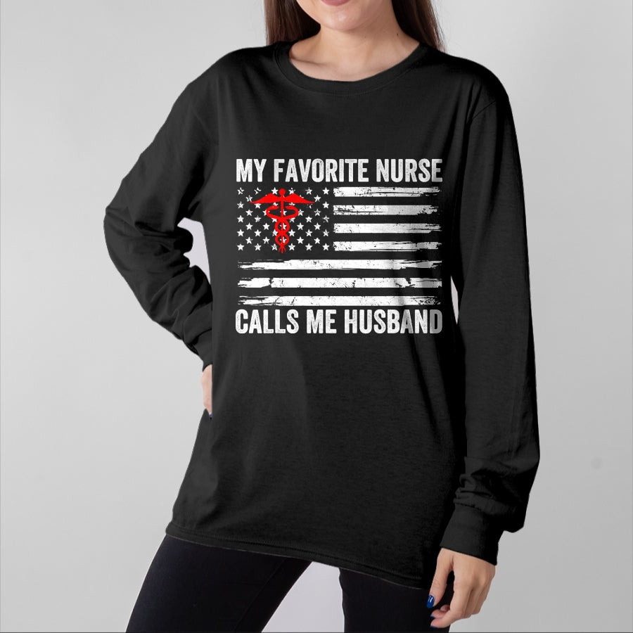Funny Nurse Shirt, Nurse Unisex T-Shirt/Hoodie/Sweatshirt HLT00 - My Favorite Nurse Calls Me Husband American Flag Nurse Wife T-Shirt