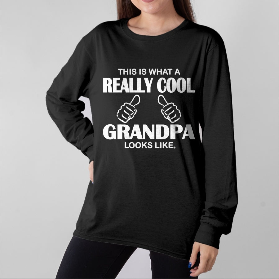 Best Grandpa Shirt, Proud Grandpa Unisex T-Shirt/Hoodie/Sweatshirt HLT00 - This Is What A Really Cool Grandpa Looks Like Funny T-Shirt T-Shirt