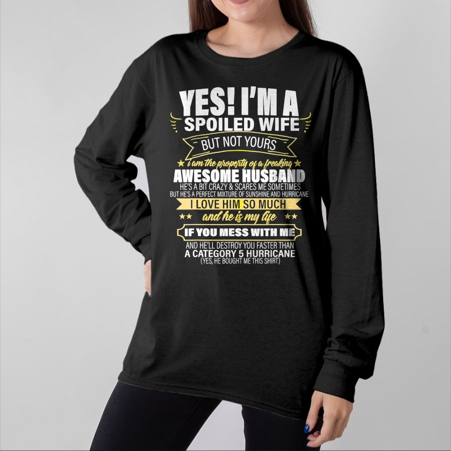 Best Wife Shirt, Wife and Husband Unisex T-Shirt/Hoodie/Sweatshirt HLT00 - Gift for wife T shirt, spoiled wife Yes ! I'm A Spoiled wife But Not Yours gift for her T-Shirt