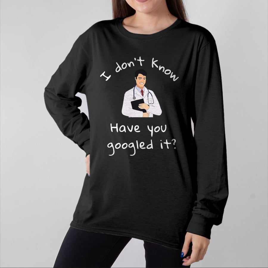 Best Doctor Shirt, Funny Doctor UnisexT-Shirt/Hoodie/Sweatshirt HLT00 - I Don_t Know Have You Googled It Funny Doctor MD T-Shirt, Men, Black, 3X-Large