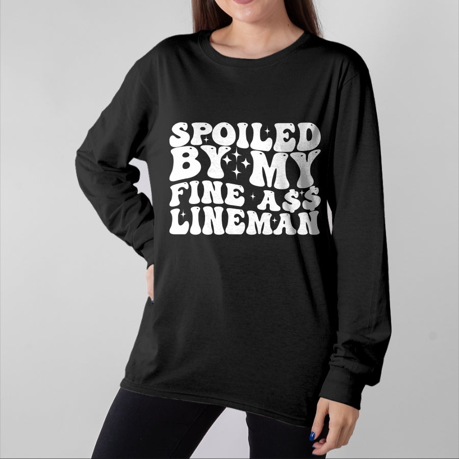 Best Wife Shirt, Wife and Husband Unisex T-Shirt/Hoodie/Sweatshirt HLT00 - Gift for wife T shirt, spoiled wife Spoiled By My Fine Ass Lineman Funny Art For Lineman Wife Swea
