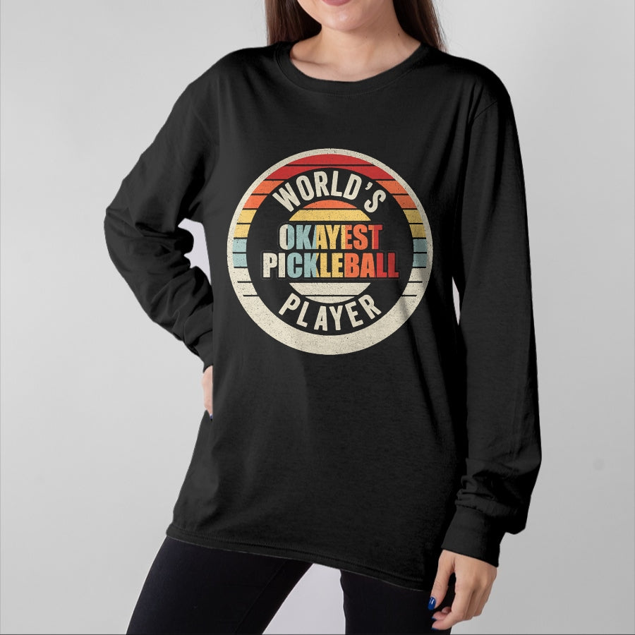Funny Pickleball Shirt, Pickleball Lover Unisex T-Shirt/Hoodie/Sweatshirt HLT00 - Vintage Retro World's Okayest Pickleball Player T-Shirt