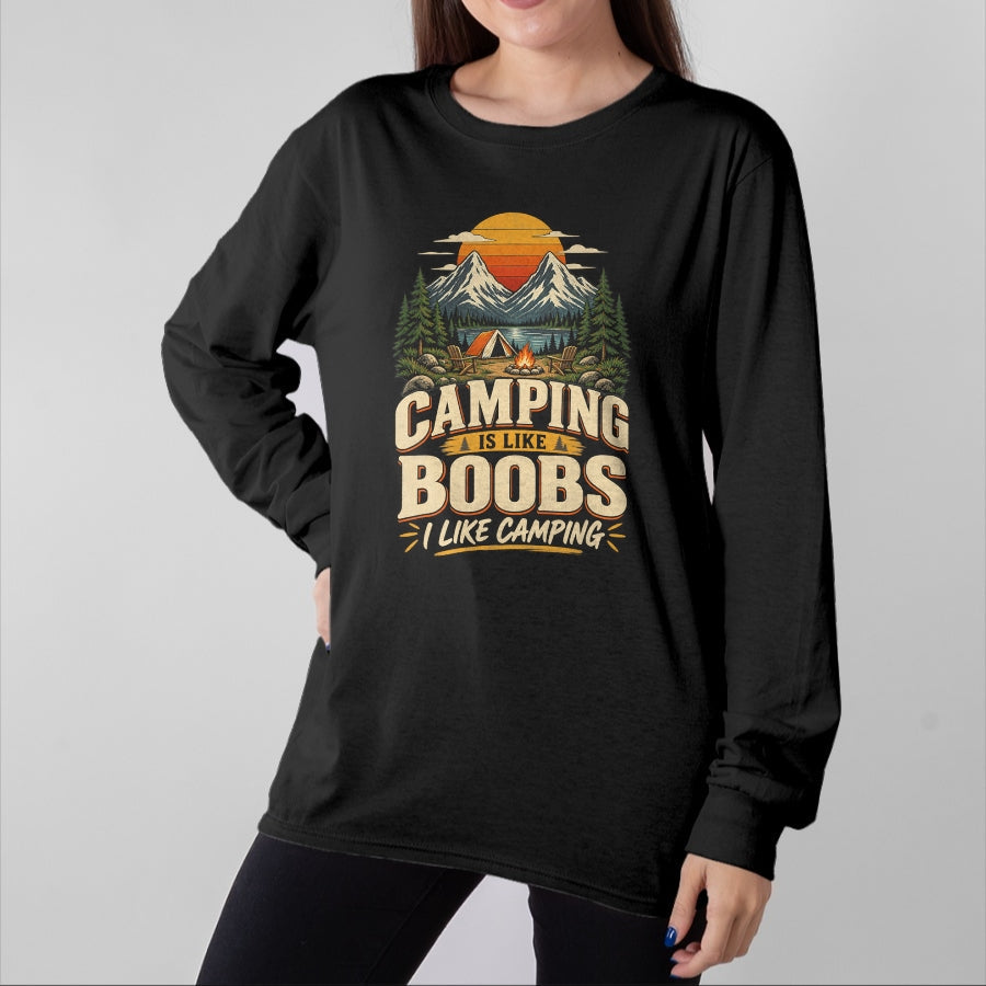 Funny Camping Shirt, Gift For Camping Lover Unisex T-Shirt/Hoodie/Sweatshirt HLT00 - Camping is Like Boobs I Like Camping Funny Outdoor Humor T-Shirt