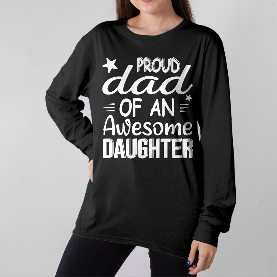 Gift for Dad Shirt, Funny Dad Unisex T-Shirt/Hoodie/Sweatshirt HLT00 – Men Proud Dad Of A Girl An Awesome Daughter Father_s Day T-Shirt