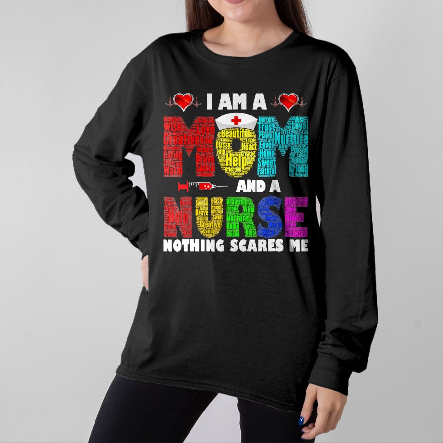 Funny Nurse Shirt, Nurse Unisex T-Shirt/Hoodie/Sweatshirt HLT00 - I'm A Mom And A Nurse Nothing Scares Me T-Shirt