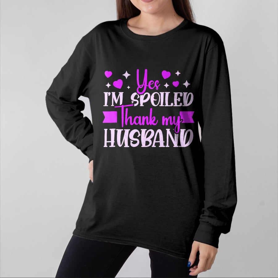 Best Wife Shirt, Wife and Husband Unisex T-Shirt/Hoodie/Sweatshirt HLT00 - Gift for wife T shirt, spoiled wife Spoiled Wife I’M Spoiled Thank My Husband Funny Wife Tank Top