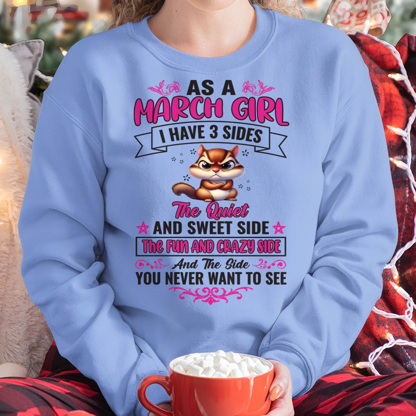 March - Funny 3 Sides Quote - Perfect Gift For Women - DTSM03 (SKU09-37-03)