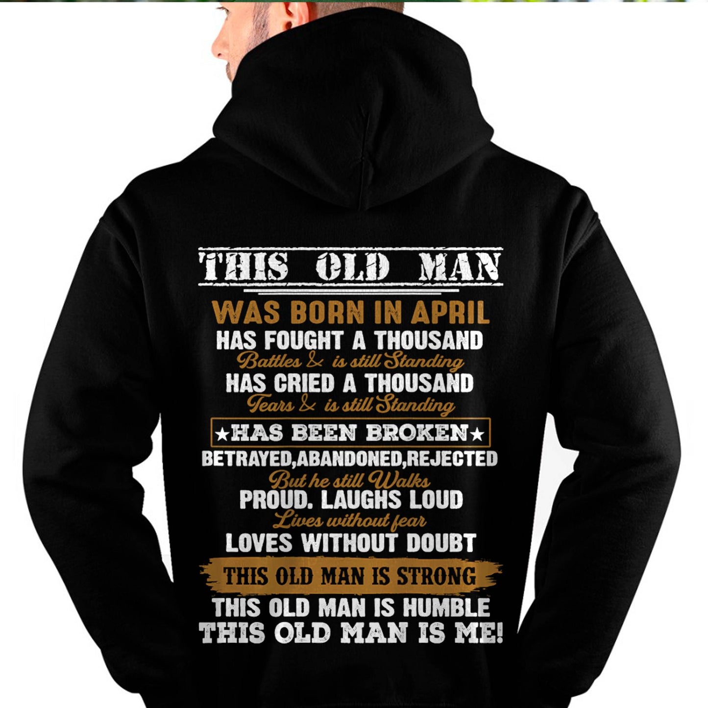 April Born Old Man Shirt – Fought a Thousand Battles, Still Standing - DTSM04 (SKU09-99-04)