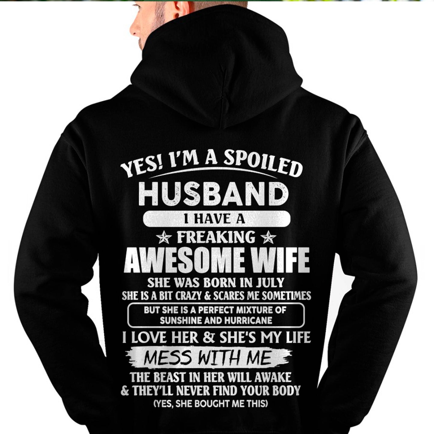 July - Spoiled Husband with Awesome Wife - Perfect Gift From Wife - DTSM07 (SKUT07-180-07)