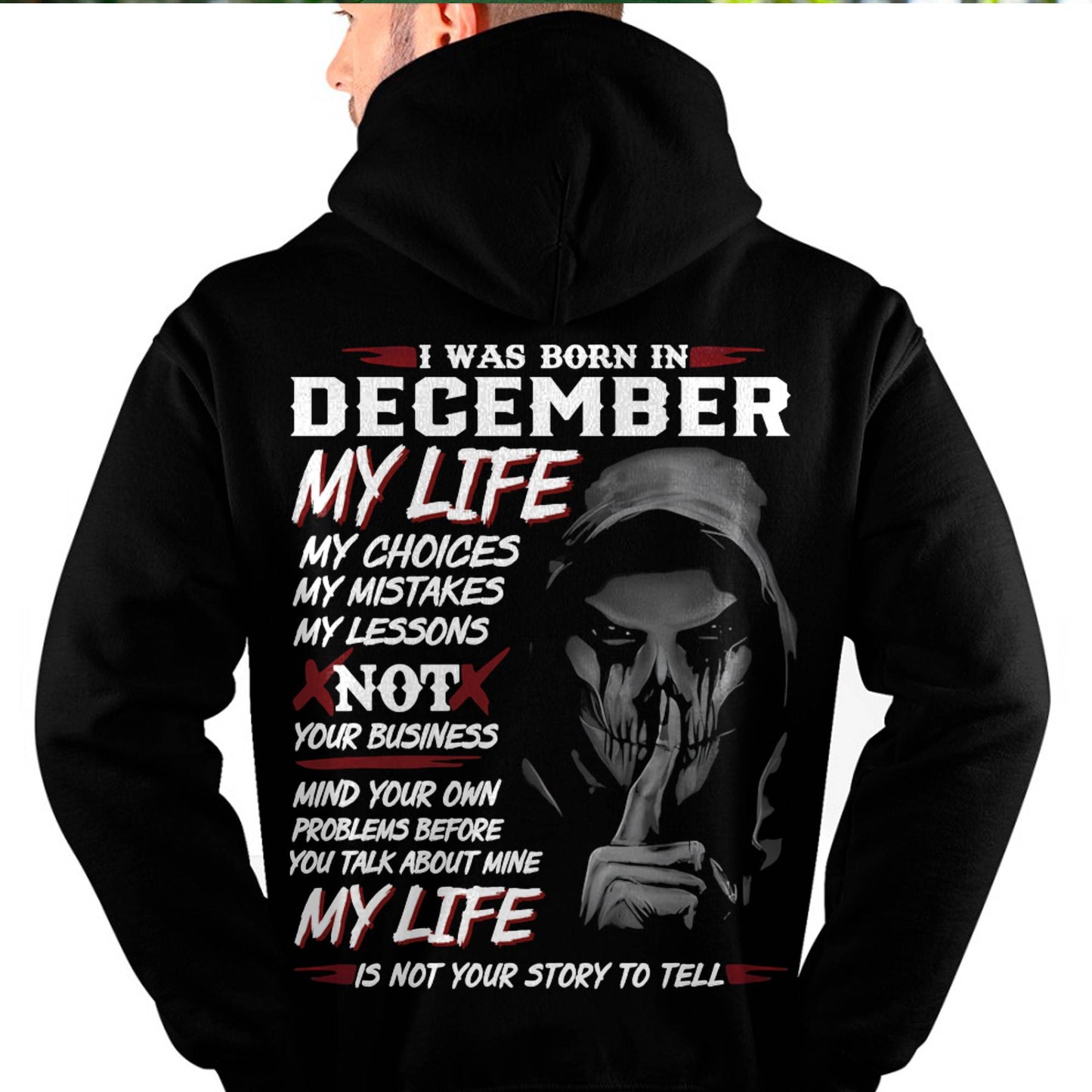 December - My Life My Choices Not Your Business T-Shirt – Perfect Gift For You - DTSM12 (SKU08-36-12)