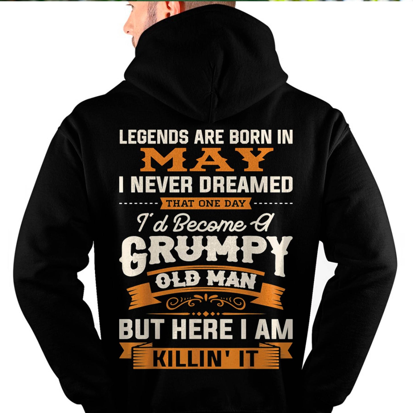 Legends Are Born in May T-Shirt – Funny Grumpy Old Man Birthday Gift For Men - DTSM05 (SKU10-48-05)