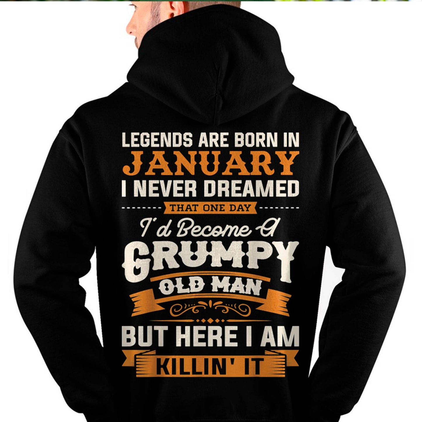 Legends Are Born in January T-Shirt – Funny Grumpy Old Man Birthday Gift For Men - DTSM01 (SKU10-48-01)