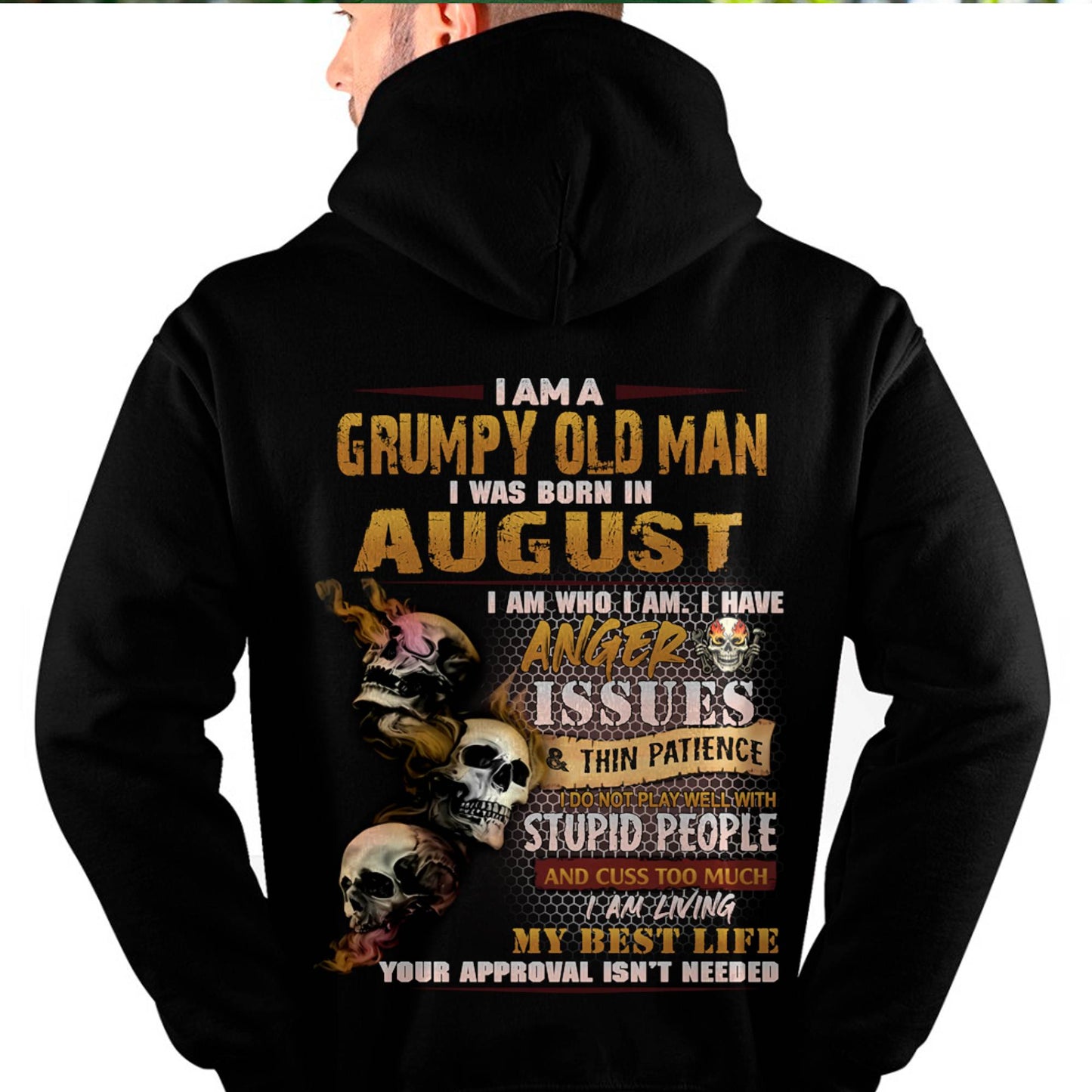 August - Grumpy Old Man T-Shirt - Funny Skull Anger Issues Tee - Perfect Gift For Men DTSM08 (SKU08-67-08)