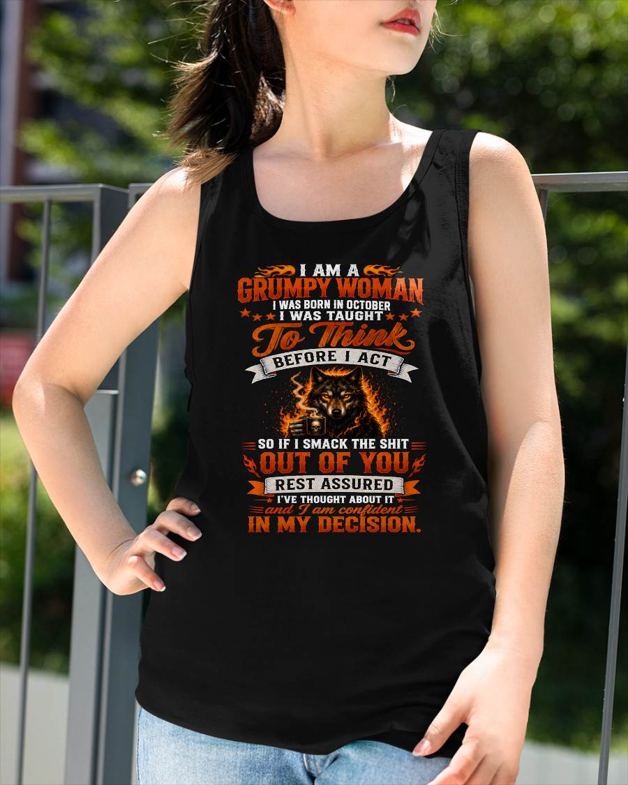 OCTOBER - I AM A GRUMPY WOMAN - FUNNY SARCASTIC WOLF GRAPHIC T SHIRT - PERFECT GIFT FOR WOMEN - DTSM10 (SKU2608-150-10)