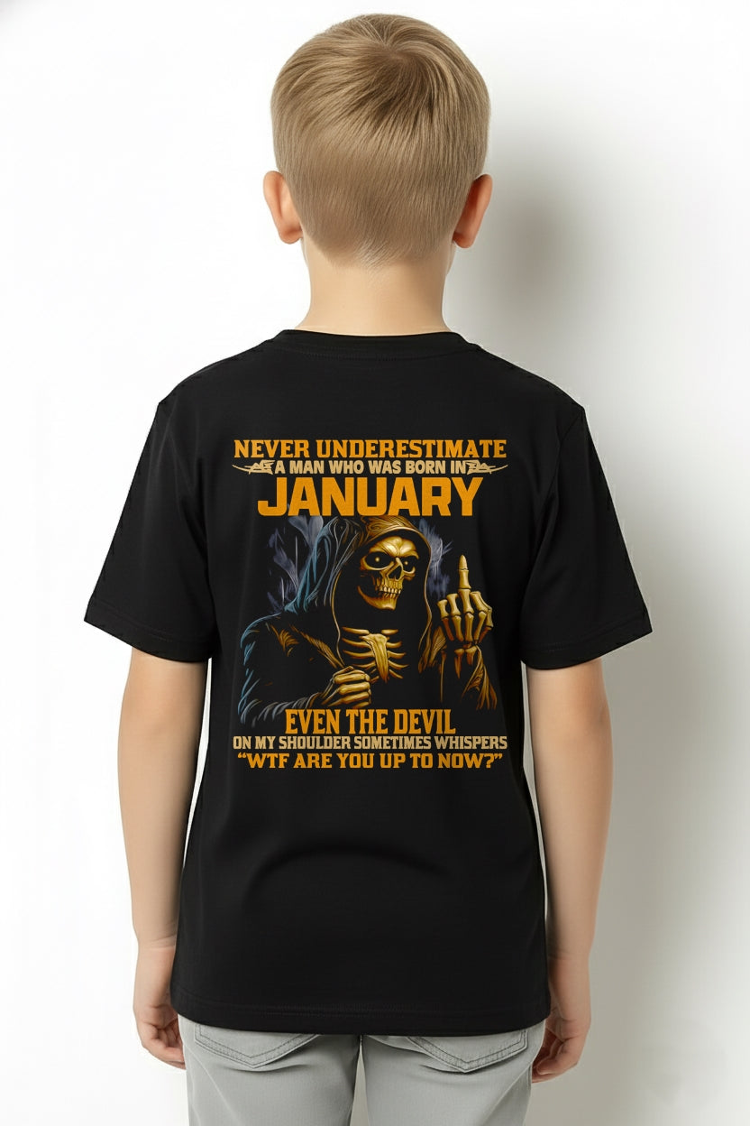 NEVER UNDERESTIMATE A MAN WHO WAS BORN IN JANUARY - DTSM01 male (SKU12-276-01)