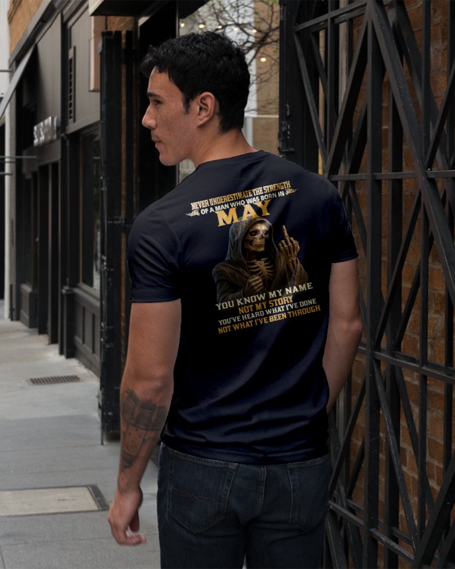 MAY - NEVER UNDERESTIMATE - BIRTHDAY T-SHIRT FOR MEN - DTSM05 (SKU26T-01-06-05)