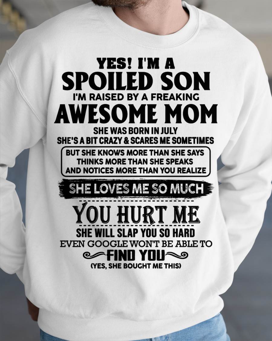 Spoiled Son Of Awesome Mom Shirt - Perfect Gift For Your Son From Mom DTSM07 (SKU-SPW-07)