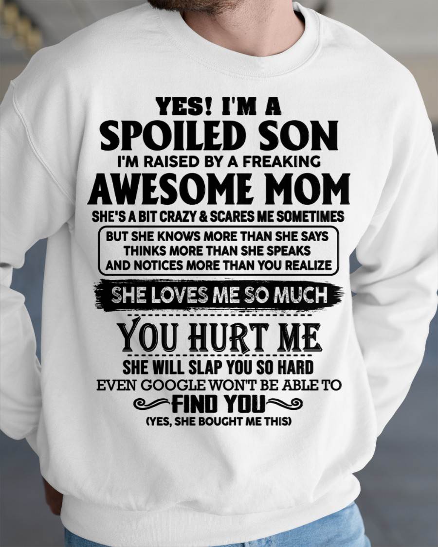 Spoiled Son Of Awesome Mom Shirt - Perfect Gift For Your Son From Mom DTSM00 (SKU-SPW-00)