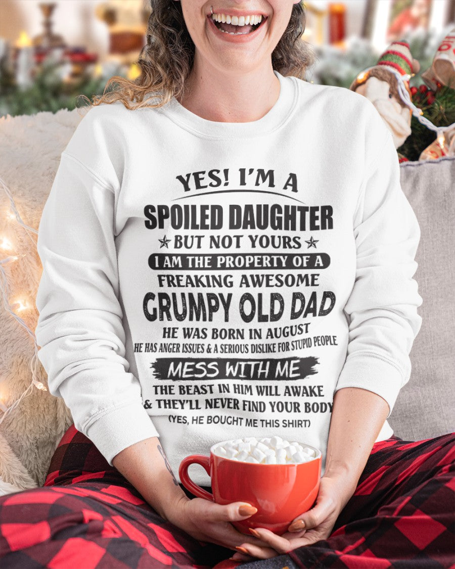 Spoiled Daughter Of Grumpy Old Man - Perfect Gift For Your Daughter DTSM08 (SKU07-17-08)