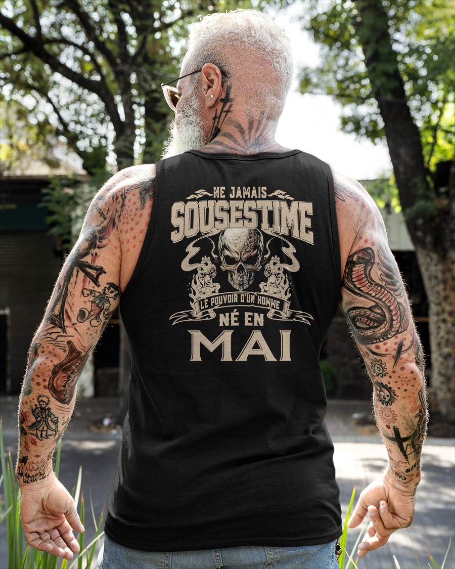 Ne Jamais Sous-estimer le Pouvoir d’un Homme Né en Mai – T-Shirt Homme Crâne Rebelle - DTSM05 (SKU26T-01159-05)
