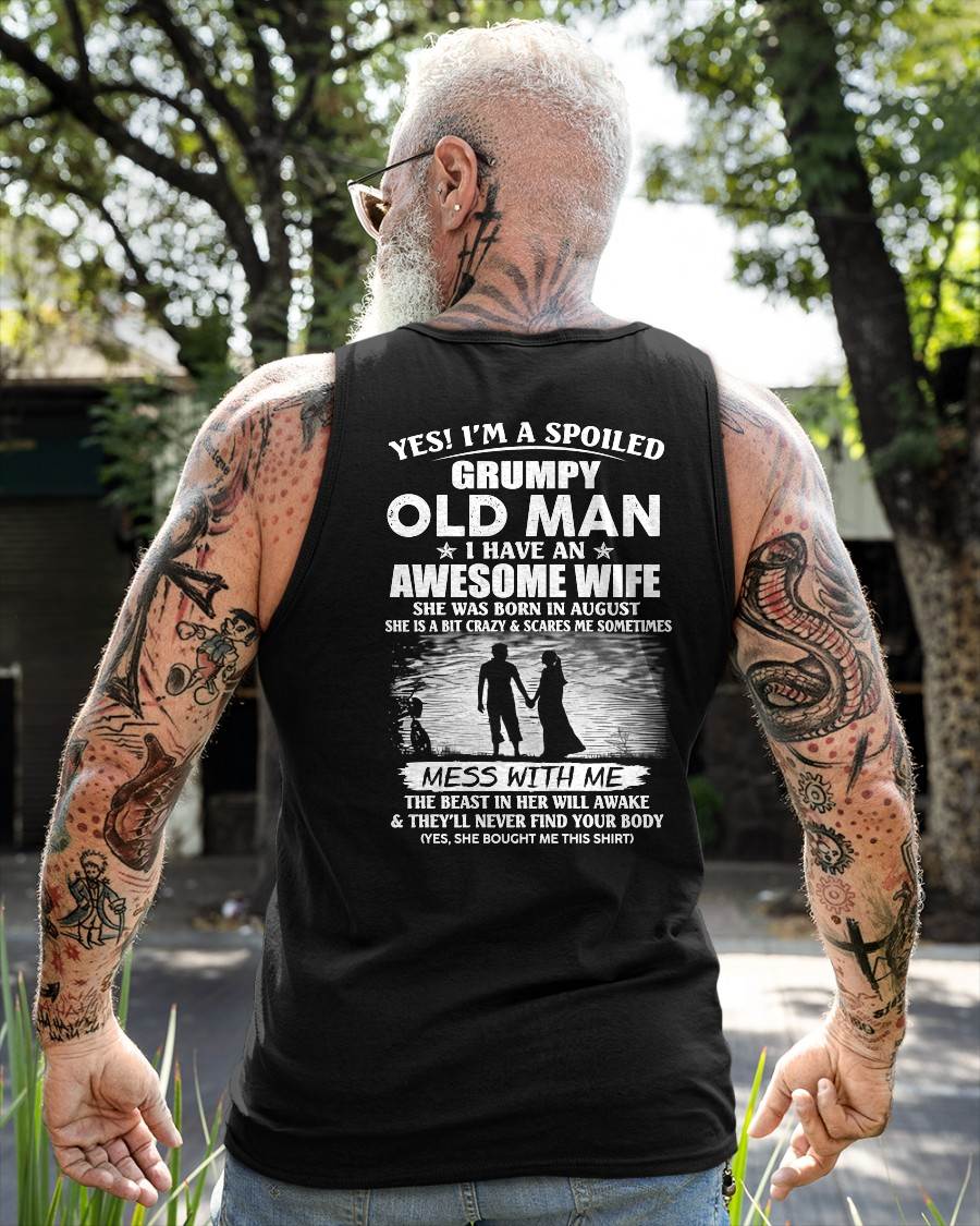 AUGUST - GRUMPY OLD MAN T-SHIRT – AWESOME WIFE GIFT FOR HUSBAND - DTSM08 (SKU10-79-08)