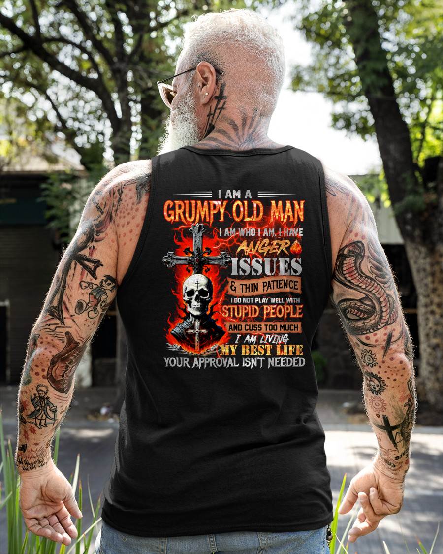 GRUMPY OLD MAN T-SHIRT - FUNNY SKULL ANGER ISSUES TEE - PERFECT GIFT FOR MEN DTSM00 (SKU12-319-00)