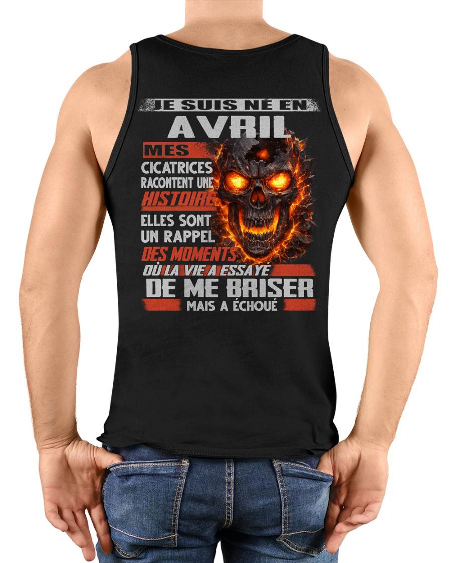 Je Suis Né en Avril – Mes Cicatrices Racontent Une Histoire | T-Shirt Homme Fort - DTSM04 (SKU26T-01175-04)