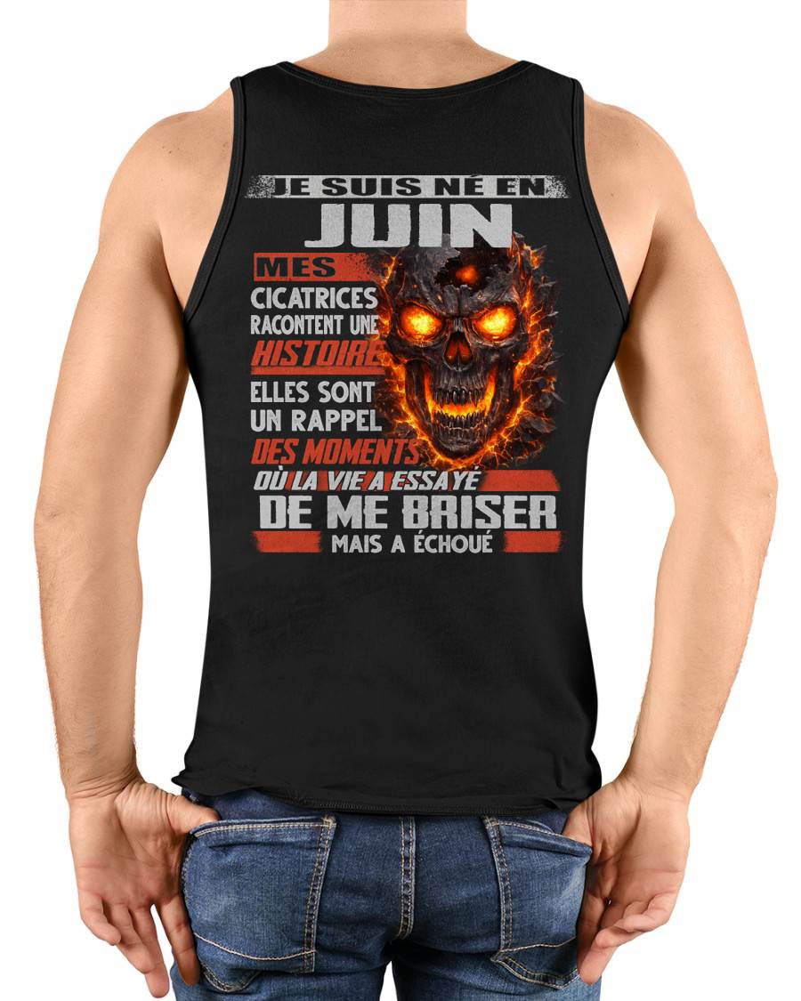 Je Suis Né en Juin – Mes Cicatrices Racontent Une Histoire | T-Shirt Homme Fort - DTSM06 (SKU26T-01175-06)