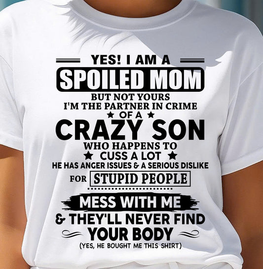 SPOILED MOM OF CRAZY SON – GIFT FROM SON - DTSM00 (SKU2604-171-00)