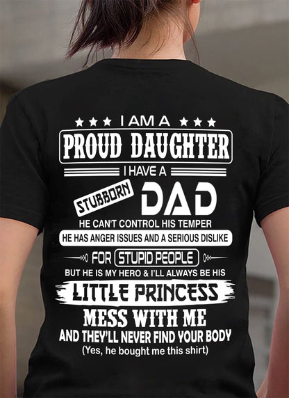 Proud Daughter Of Stubborn Dad - Perfect Gift For You Daughter From Dad - DTSM00 (SKU08-06-00)