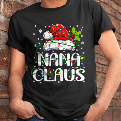 Christmas Shirts for Family, Funny christmas shirts, Christmas Unisex T-Shirt/Hoodie/Sweatshirt HLT00 - Nana Claus Christmas Lights Pajama Family Matching T-Shirt