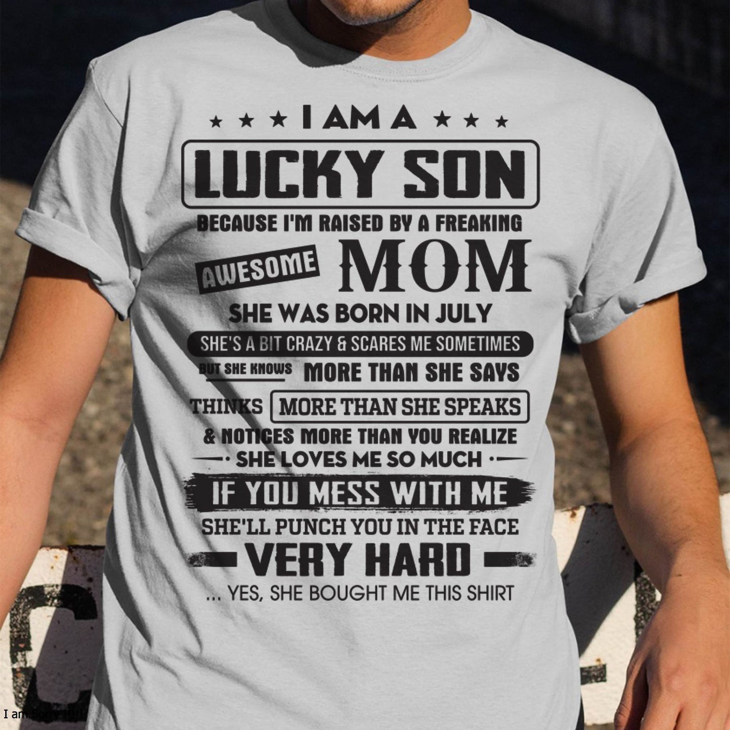 July - Lucky Son of Awesome Mom - Perfect Gift For Your Son From Mom - DTSM07 (SKU08-52-07)