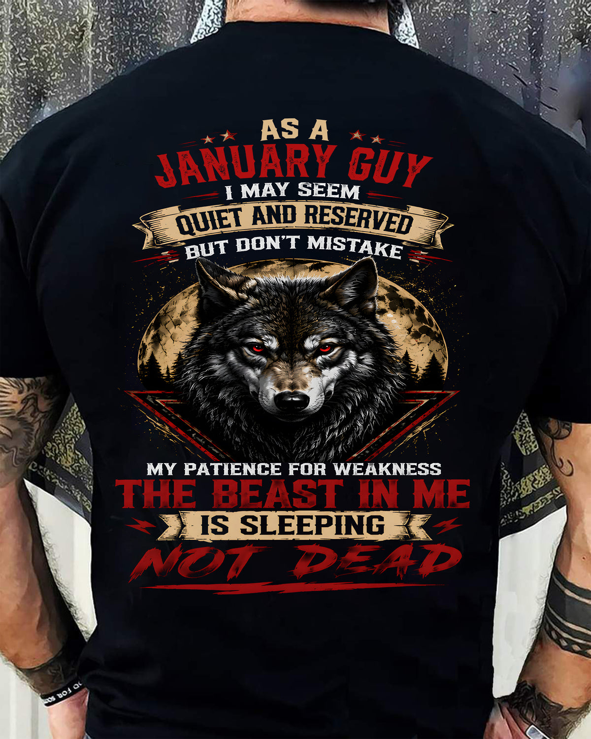 AS A JANUARY GUY THE BEAST IN ME IS SLEEPING NOT DEAD - GIFT FOR MEN - DTSM01 (SKU2608-46-01)