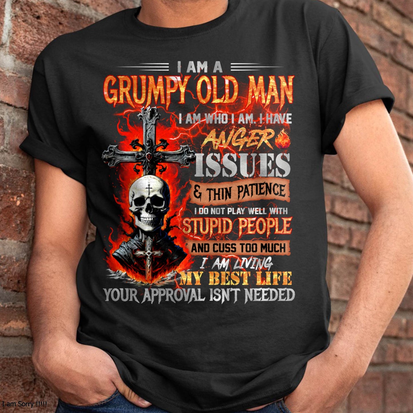GRUMPY OLD MAN T-SHIRT - FUNNY SKULL ANGER ISSUES TEE - PERFECT GIFT FOR MEN DTSM00 (SKU12-319-00 MK60)
